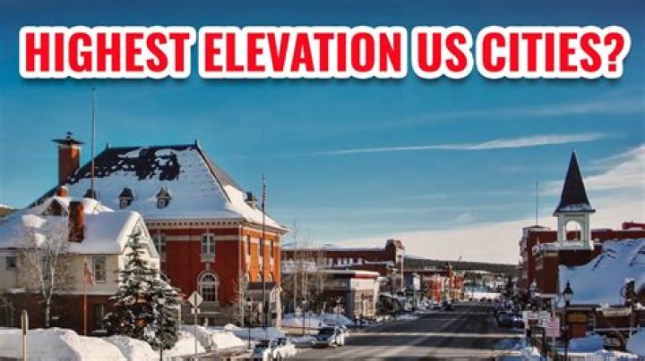 What City in the United States Has the Highest Elevation?